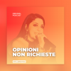 Opinioni non richieste - Rita Arrotino