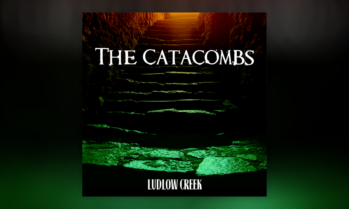 Ludlow Creek - The Catacombs