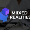 Miixed Realities